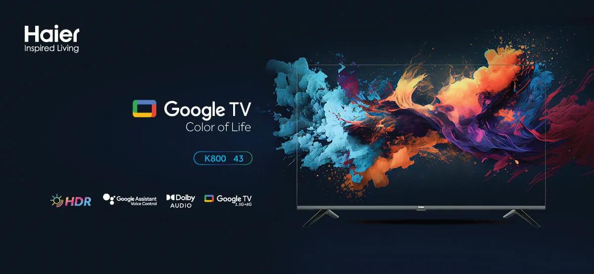 Haier H43K800Fx Official 43 Fhd Smart Google Tv 1 5G+8G, Dolby Audio A Haier H43K800Fx Official 43 Fhd Smart Google Tv 1 5G+8G, Dolby Audio A