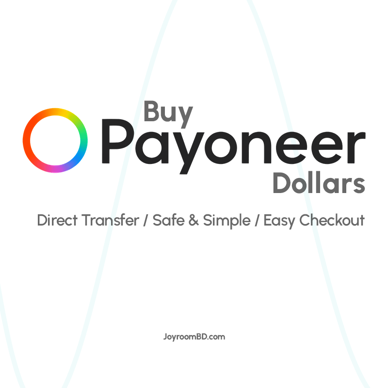 Buy Payoneer Dollars Safely And Instantly In Bangladesh